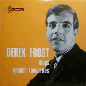 Derek Frost - Sings Gospel Favourites mp3