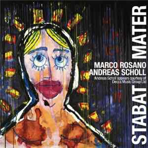Marco Rosano, Andreas Scholl - Marco Rosano: Stabat Mater mp3