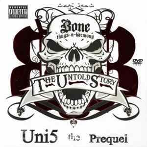 Bone Thugs-N-Harmony - The Untold Story: The Uni5 Prequel mp3
