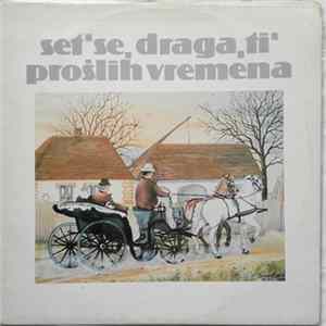 Various - Set' Se, Draga, Ti Prošlih Vremena mp3