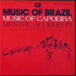 Mestre Acordeon - The Music Of Capoeira mp3