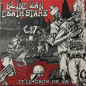 Blind Man Death Stare - It'll grow on ya mp3