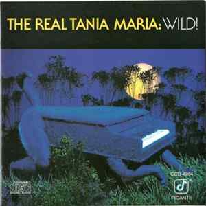 Tania Maria - The Real Tania Maria: Wild! mp3
