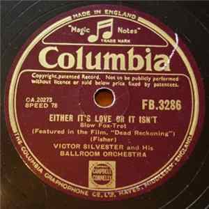 Victor Silvester and His Ballroom Orchestra - Either It's Love Or It Isn't / Dancing Heartbeat mp3