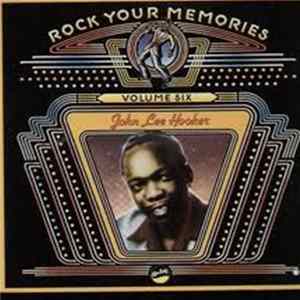 John Lee Hooker - Rock Your Memories, Volume Six mp3
