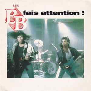 Les B.B. - Fais Attention ! mp3
