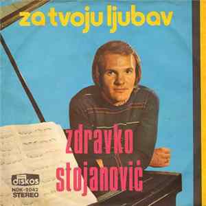 Zdravko Stojanović - Za Tvoju Ljubav mp3