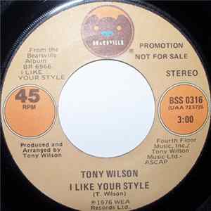 Tony Wilson - I Like Your Style mp3