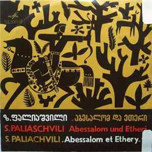 S. Paliaschvili = З. Палиашвили - Abessalom Und Etheri = Абесалом И Этери (Арии И Сцены) mp3