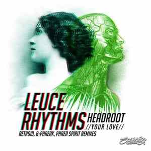 Leuce Rhythms - Headroot (Your Love) mp3