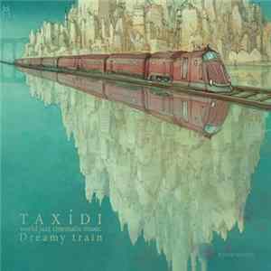 Taxidi - Dreamy Train mp3