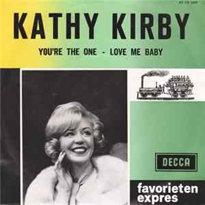 Kathy Kirby - You're The One / Love Me Baby mp3