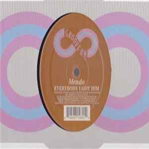 Mendo - Everybody I Got Him mp3
