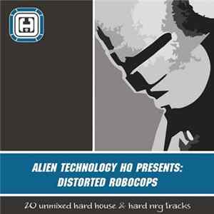 Distorted Robocops - Alien Technology HQ Presents Distorted Robocops mp3
