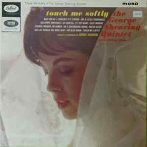 The George Shearing Quintet And String Choir - Touch Me Softly mp3