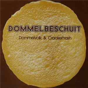Dommelvolk & Crackerhash - Dommelbeschuit mp3