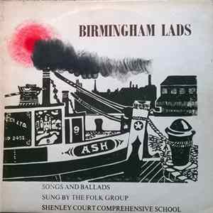 The Folk Song Group, Shenley Court Comprehensive School - Birmingham Lads mp3