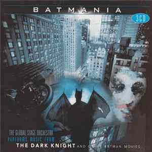 Global Stage Orchestra - Batmania Music From The Dark Knight And Other Batman Movies mp3
