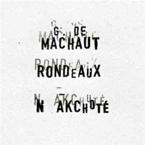 Noël Akchoté, Guillaume de Machaut - Les Rondeaux (Machaut's Complete Rondeaux, For Guitar) mp3