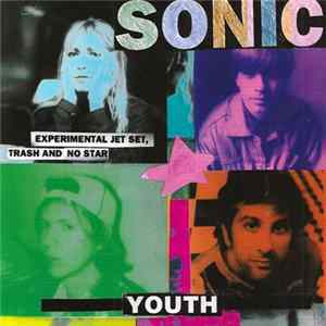 Sonic Youth - Experimental Jet Set, Trash And No Star mp3