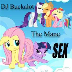 DJ Buckalot - The Mane Sex mp3