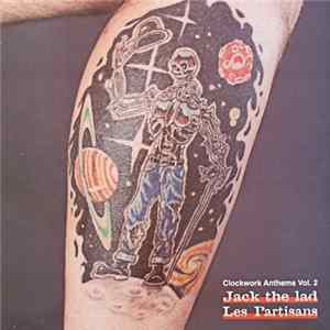 Jack The Lad / Les Partisans - Clockwork Anthems Vol. 2 mp3
