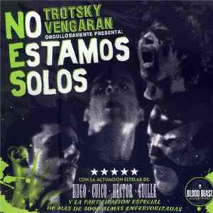 Trotsky Vengarán - No Estamos Solos mp3