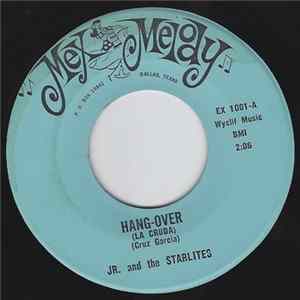 Jr & The Starlites - Hang-Over (La Cruda) mp3