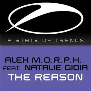 Alex M.O.R.P.H. Feat. Natalie Gioia - The Reason mp3