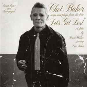 Chet Baker - Chet Baker Sings And Plays From The Film "Let's Get Lost" mp3