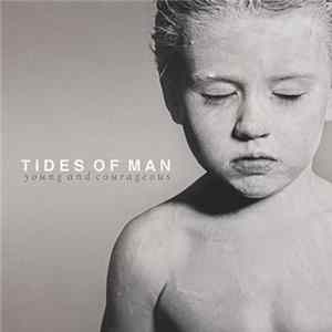 Tides of Man - Young And Courageous mp3