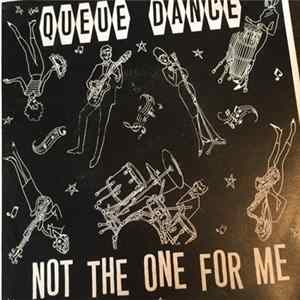 Queue Dance - Not The One For Me mp3