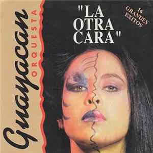 Guayacan Orquesta - La Otra Cara - 16 Grandes Exitos mp3