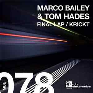Marco Bailey & Tom Hades - Final Lap / Krickt mp3