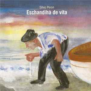 Silvio Peron - Eschandihà de Vita mp3