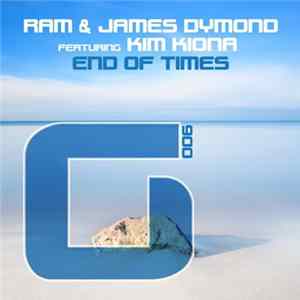 RAM & James Dymond Featuring Kim Kiona - End Of Times mp3