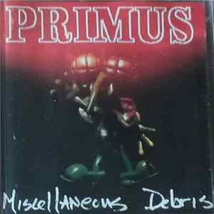 Primus - Miscellaneous Debris mp3