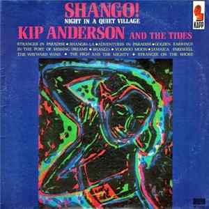 Kip Anderson And The Tides - Shango! Night In A Quiet Village mp3
