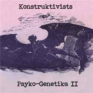 Konstruktivists - Psyko-Genetika II mp3