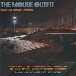The Mouse Outfit - Jagged Tooth Crook mp3