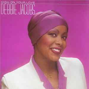 Debbie Jacobs - High On Your Love mp3