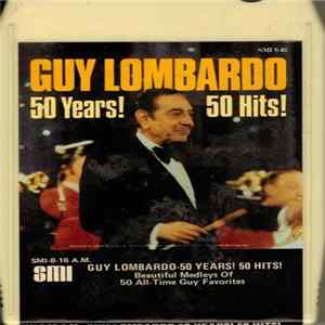 Guy Lombardo - 50 Years! 50 Hits! mp3