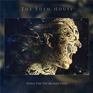 The Eden House - Songs For The Broken Ones mp3