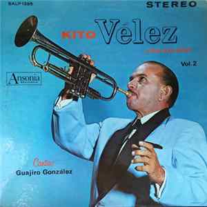 Kito Vélez Y Sus Estrellas - Canta: Guajiro Gonzalez - Vol. 2 mp3