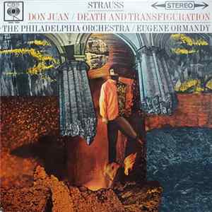 Strauss, The Philadelphia Orchestra, Eugene Ormandy - Don Juan / Death And Transfiguration mp3