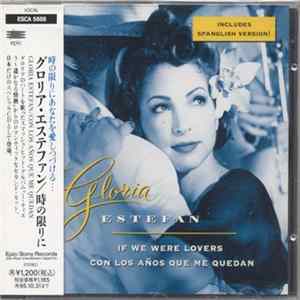 Gloria Estefan - If We Were Lovers / Con Los Años Que Me Quedan mp3