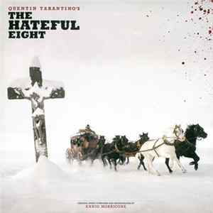 Ennio Morricone / Quentin Tarantino - Quentin Tarantino's The Hateful Eight mp3