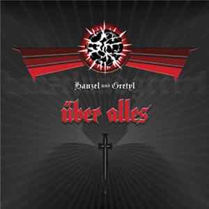 Hanzel Und Gretyl - Über Alles mp3