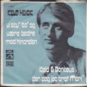 Keld Heick, Keld & The Donkeys - Vi Sku' Ta' Og Være Bedre Mod Hinanden mp3