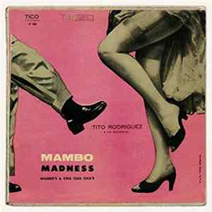 Tito Rodriguez & His Orchestra - Mambo Madness mp3